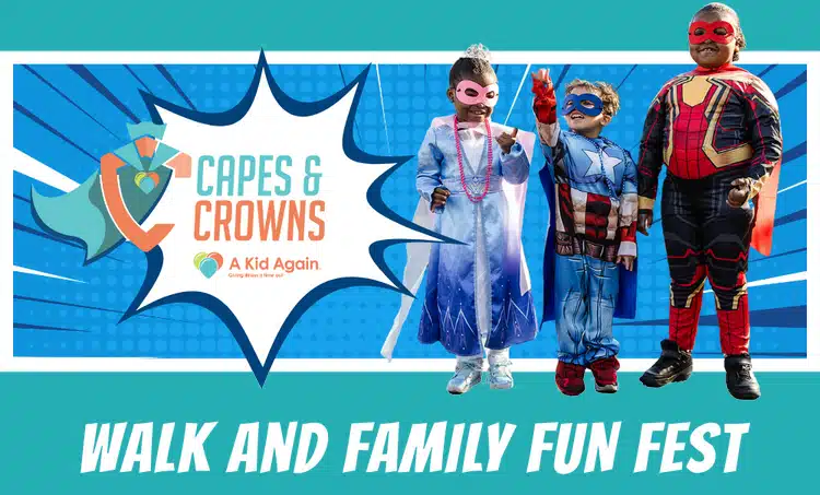 A Kid Again Capes & Crowns October 5, 2025